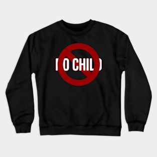 No Child Crewneck Sweatshirt
